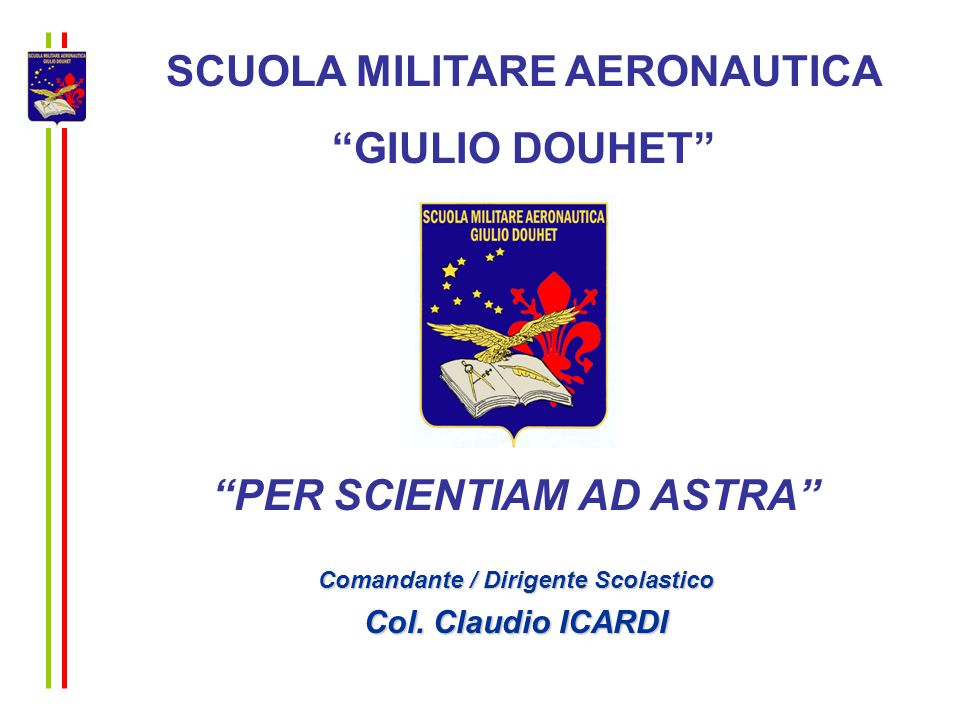 SCUOLA MILITARE AERONAUTICA GIULIO DOUHET PER SCIENTIAM AD